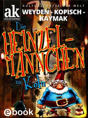 cover image of Die Heinzelmännchen zu Köln